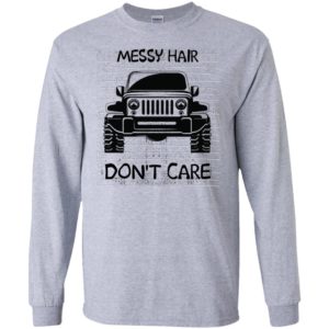 Messy hair don’t care funny windy driving jeep gift long sleeve