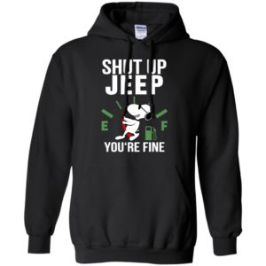 Shut up jeep you’re fine funny snoopy jeep lover christmas gift hoodie