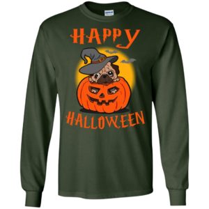 Happy halloween pug with pumpkin funny halloween gift dog lover long sleeve