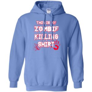 This is my zombif killing shirt funny halloween lover gift hoodie