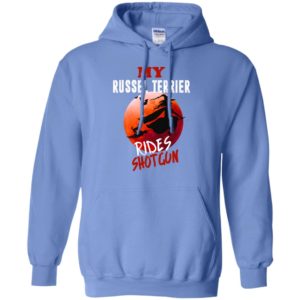 My russel terrier rides shotgun funny halloween gift for dog lover hoodie
