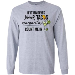Jeep tacos margaritas count me in funny jeep lady birthday gift long sleeve