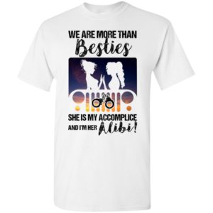 We are more than besties funny jeep lover gift for girlfriends lgqt t-shirt
