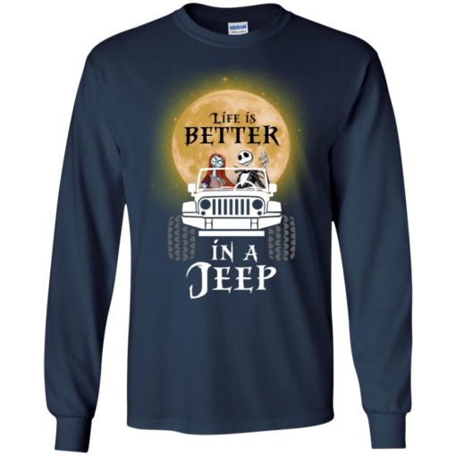 Life is better in a jeep jack sally funny the night before parody halloween jeep gift long sleeve