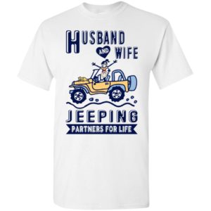 Husband and wife jeeping partners for life funny jeep couple lover gift t-shirt