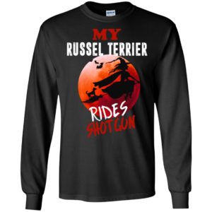 My russel terrier rides shotgun funny halloween gift for dog lover long sleeve