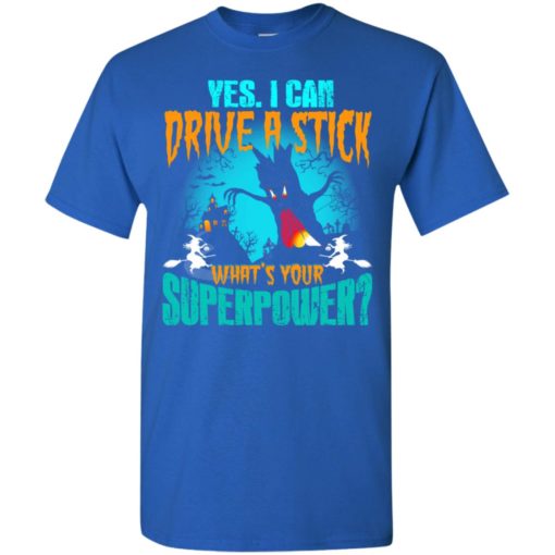 Yes i can drive a stick funny witch halloween gift t-shirt