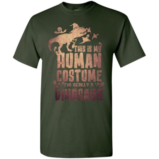 This is my human costume i’m really a dinosaur funny halloween gift t-shirt