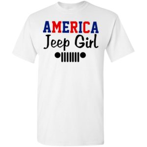 America jeep girl funny american jeep lady gift t-shirt