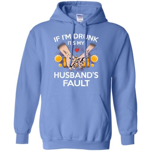 If i’m drunk it’s my husband’s fault funny gift for wife family hoodie