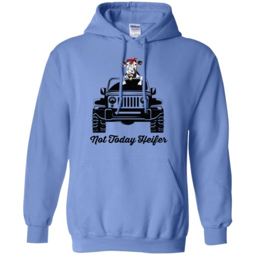Not today heifer funny cow lover jeep driver cool farmer gift hoodie