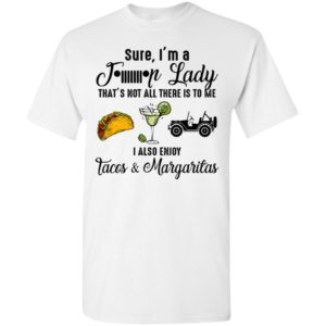 I’m a jeep lady enjoys tacos and margaritas funny mother’s day gift t-shirt