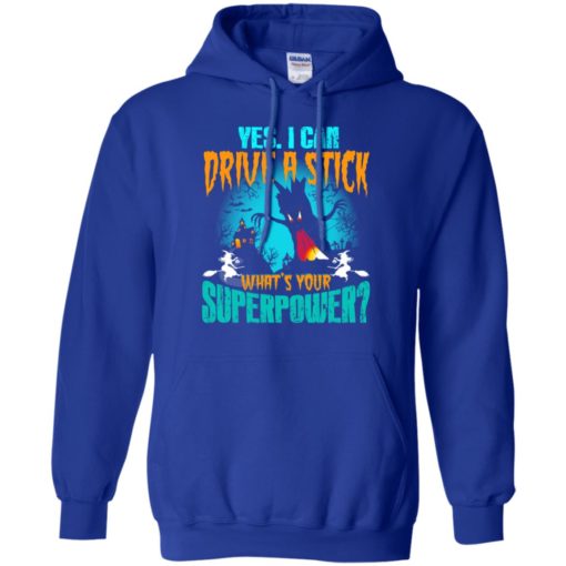 Yes i can drive a stick funny witch halloween gift hoodie