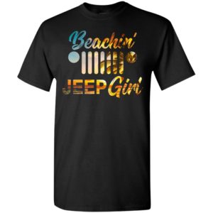 Beachin’ jeep girl funny beach jeep lover gift for women mother lady t-shirt