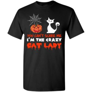 You can’t scare me i’m the crazy cat lady funny halloween cat lover gift t-shirt
