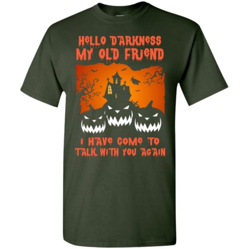 Hello darkness my old friend pumpkins funny halloween idea gift t-shirt