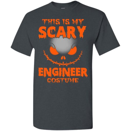 My scary halloween engineer costume funny gift t-shirt