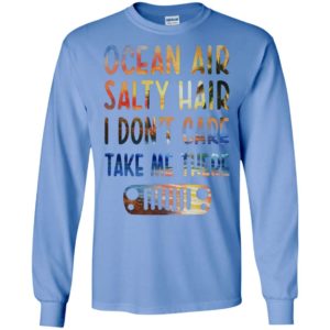Ocean air salty hair i don’t care take me there funny jeep owner beach trip long sleeve