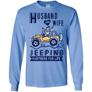 Husband and wife jeeping partners for life funny jeep couple lover gift long sleeve