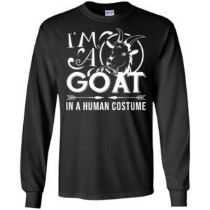 I’m a goat in a human costume funny halloween gift long sleeve