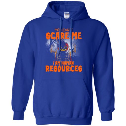 You can’t scare me i’m human resources funny halloween gift hoodie