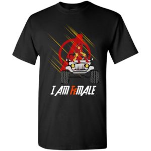 I am female funny iron avenger fans jeep lady gift t-shirt