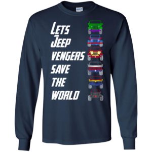Let’s jeep vengers save the world jeepvengers funny jeep avenger gift long sleeve