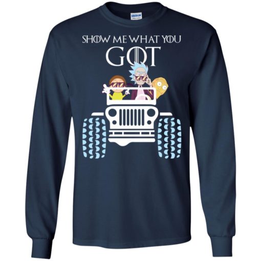 Rick and morty driving jeep show what you got funny thrones movie fans gift long sleeve