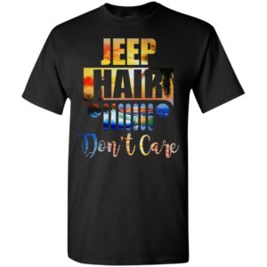 Jeep hair don’t care funny road trip lover driving jeep gift t-shirt